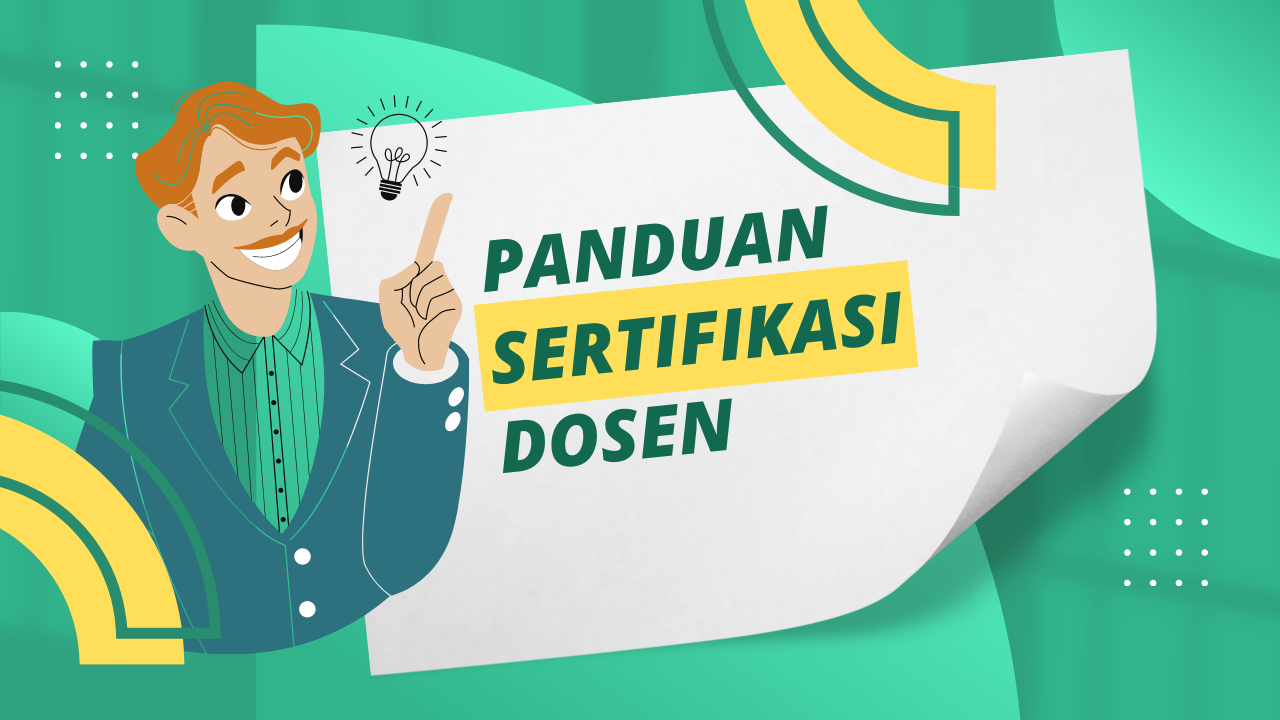 PANDUAN & MANFAAT SERTIFIKASI DOSEN (SERDOS)