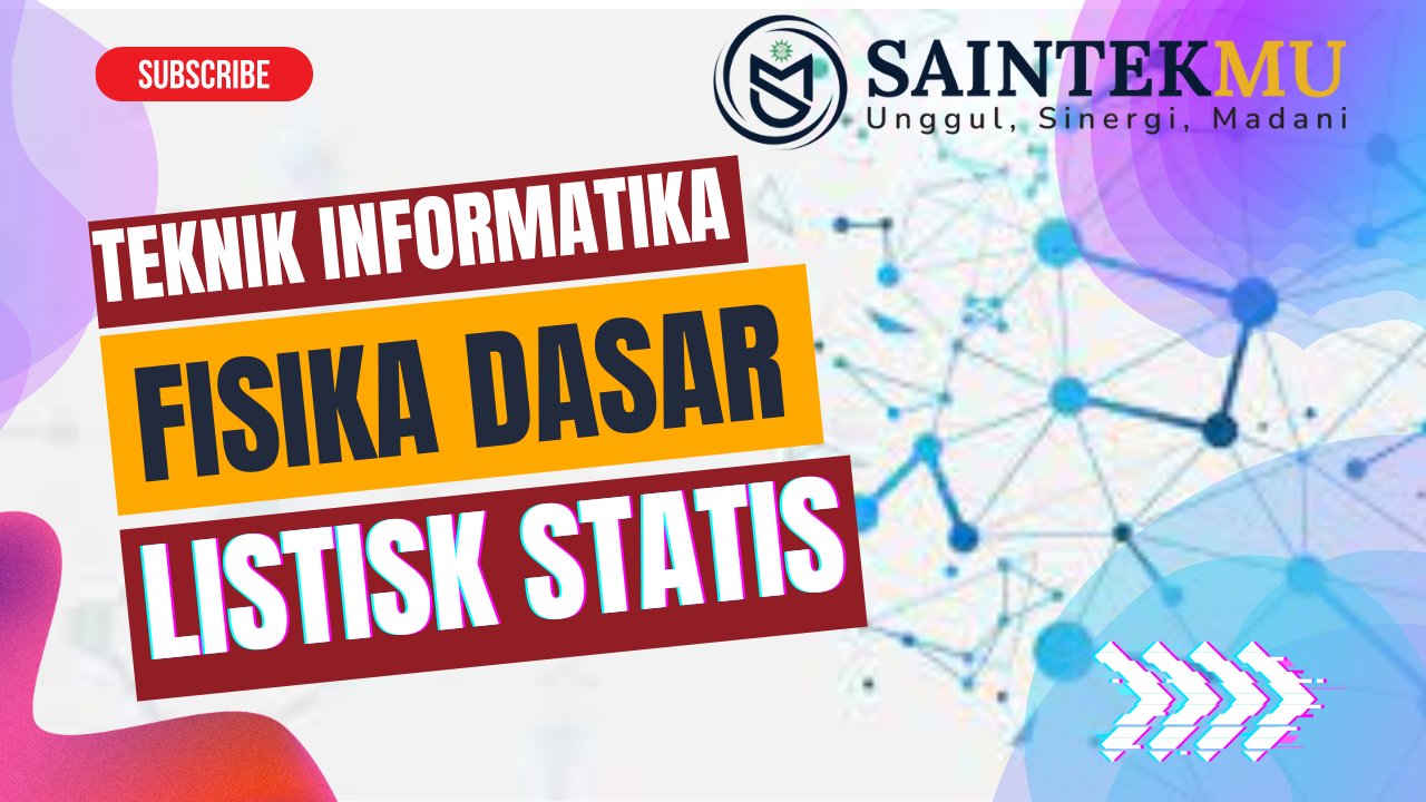 FISIKA DASAR (LISTRIK STATIS) TEKNIK INFORMATIKA