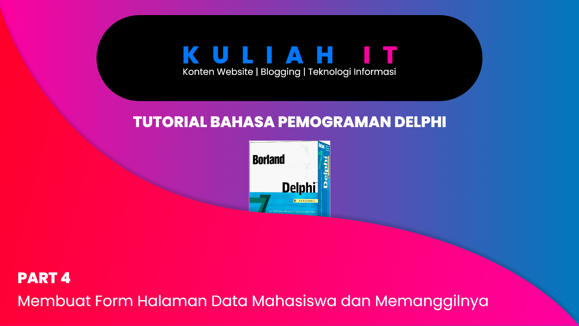 [TUTORIAL DELPHI] | Part 4 - Membuat Form Halaman Data Mahasiswa dan Memanggilnya